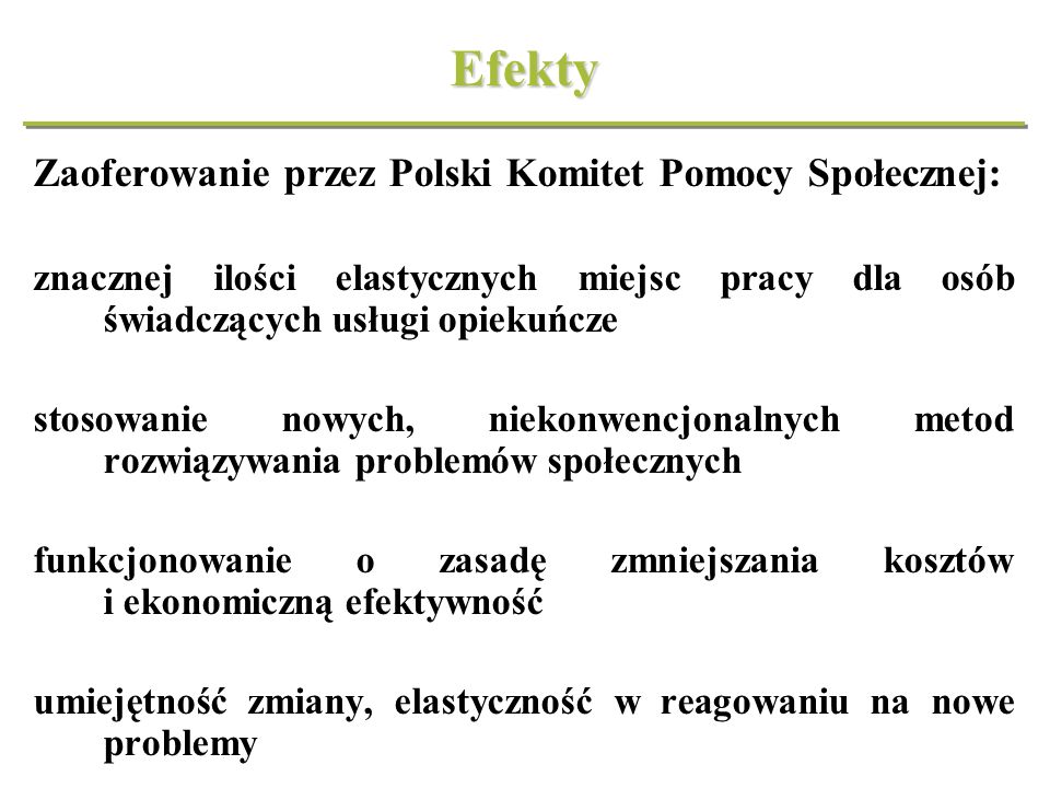 Efekty Zaoferowanie przez Polski Komitet Pomocy Społecznej: