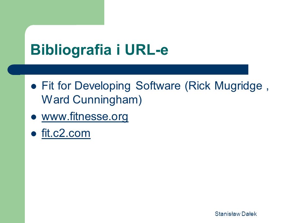 Bibliografia i URL-e Fit for Developing Software (Rick Mugridge , Ward Cunningham)