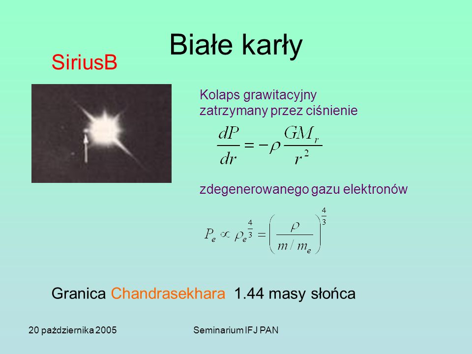 Białe karły SiriusB Granica Chandrasekhara 1.44 masy słońca