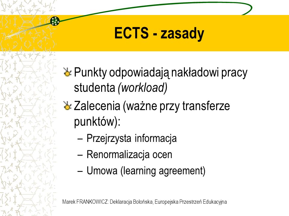 ECTS - zasady Punkty odpowiadają nakładowi pracy studenta (workload)