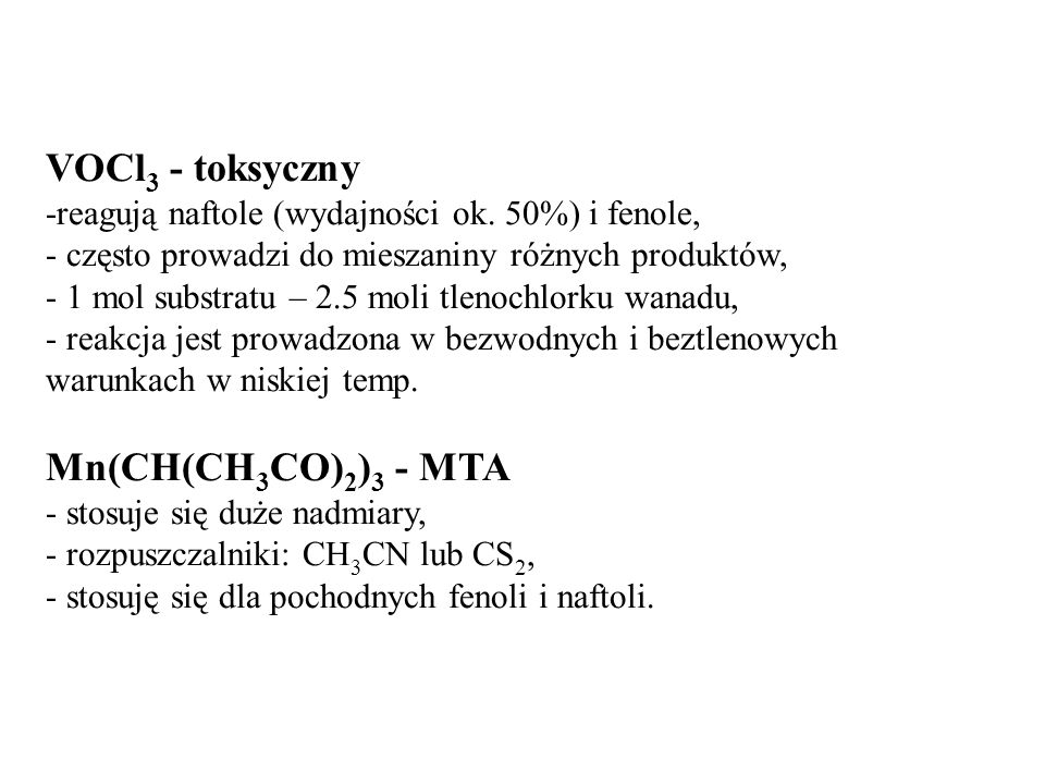 VOCl3 - toksyczny Mn(CH(CH3CO)2)3 - MTA