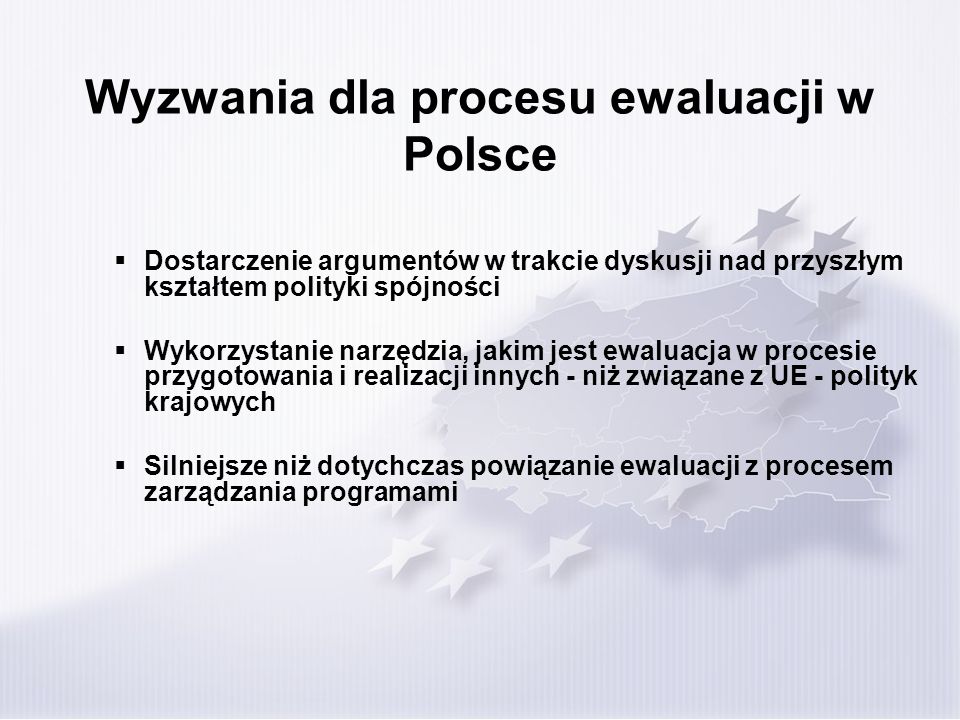 Wyzwania dla procesu ewaluacji w Polsce
