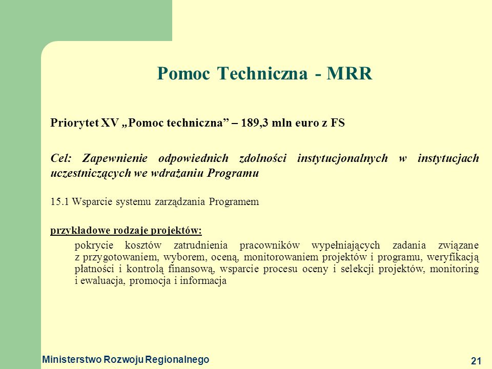 Pomoc Techniczna - MRR Priorytet XV „Pomoc techniczna – 189,3 mln euro z FS.