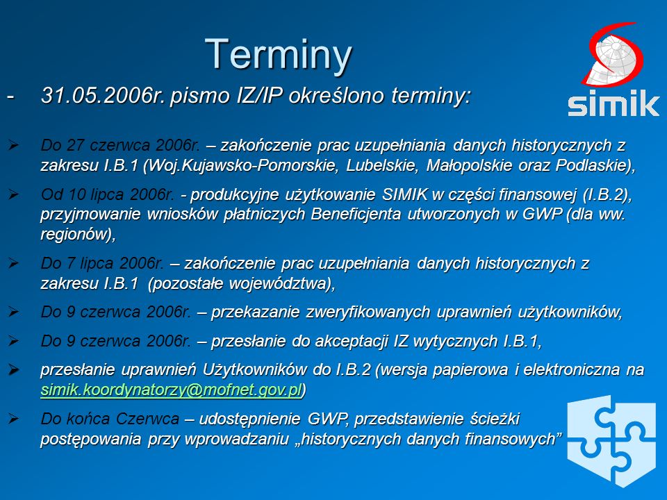 Terminy r. pismo IZ/IP określono terminy: