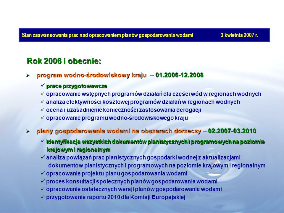 Rok 2006 i obecnie: program wodno-środowiskowy kraju –