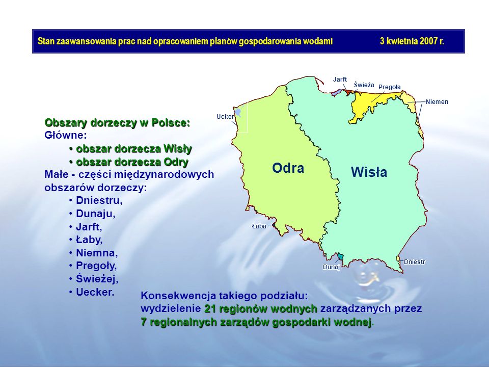 Odra Wisła Obszary dorzeczy w Polsce: Główne: obszar dorzecza Wisły