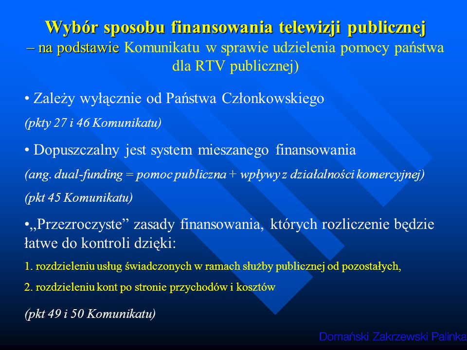 Wybór sposobu finansowania telewizji publicznej – na podstawie Komunikatu w sprawie udzielenia pomocy państwa dla RTV publicznej)