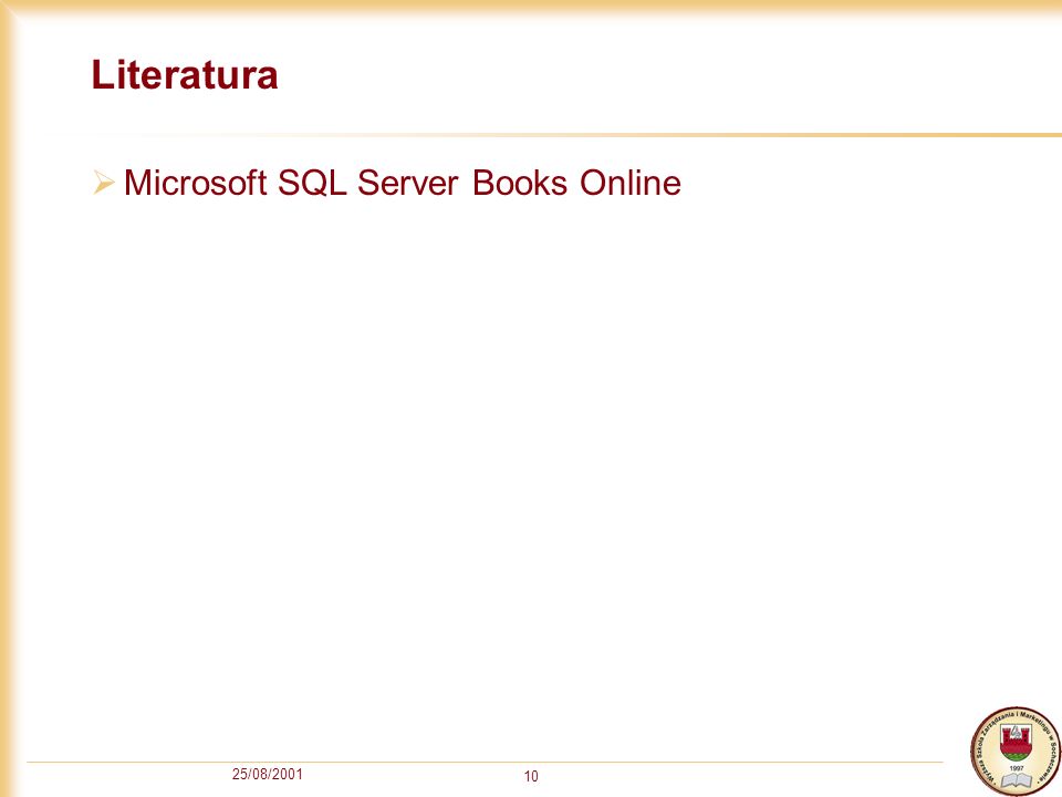 Literatura Microsoft SQL Server Books Online 25/08/2001