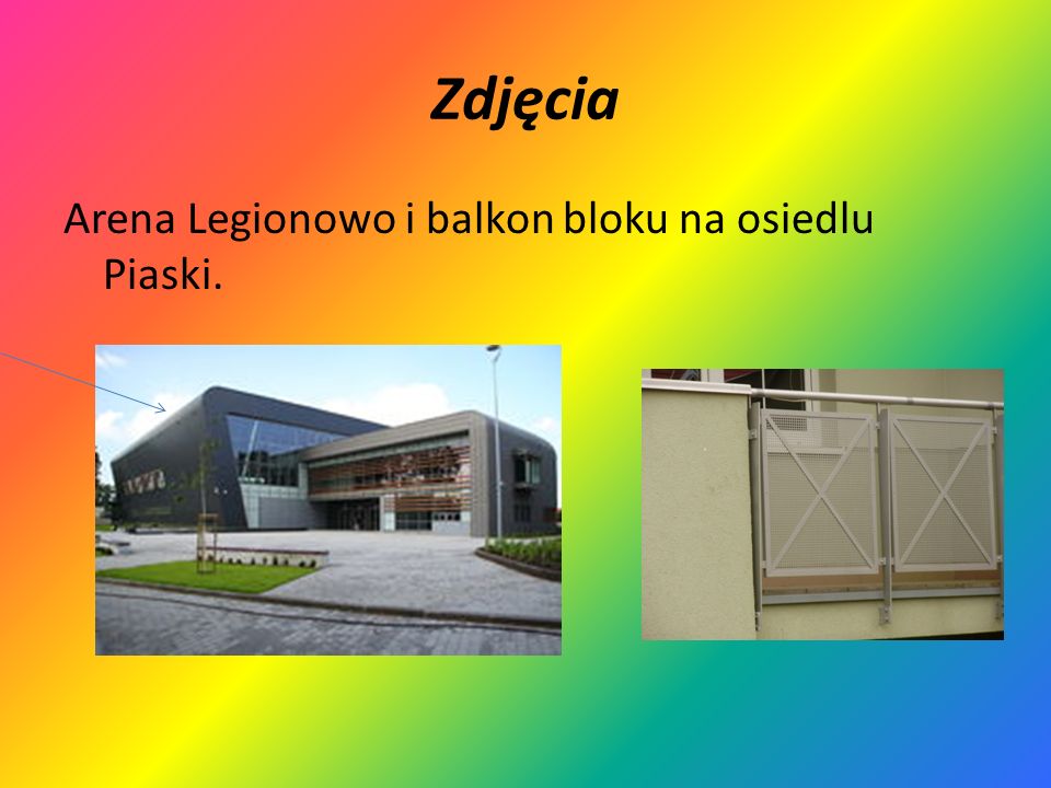 Zdjęcia Arena Legionowo i balkon bloku na osiedlu Piaski.