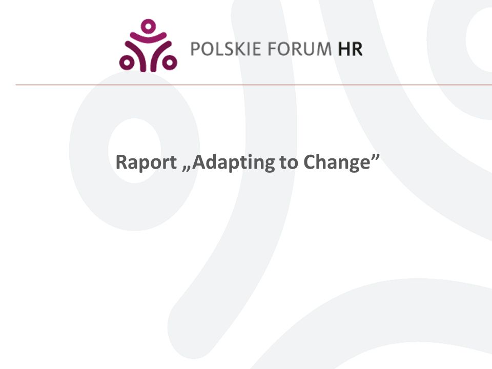 Raport „Adapting to Change