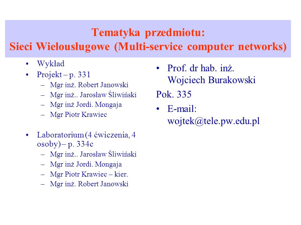 Tematyka przedmiotu: Sieci Wielousługowe (Multi-service computer networks)
