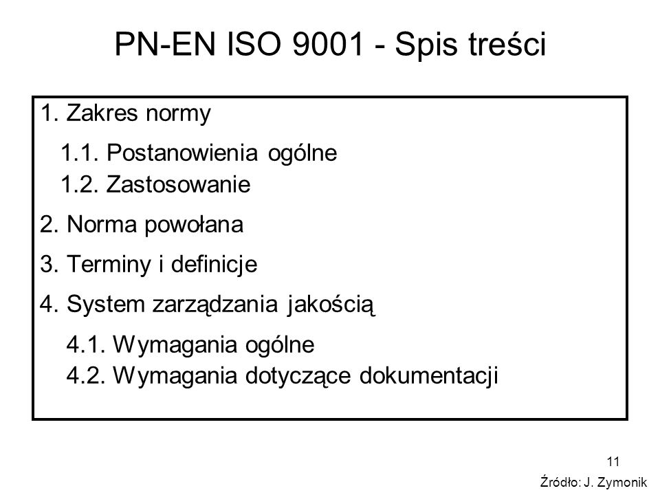 PN-EN ISO Spis treści 1. Zakres normy 1.1. Postanowienia ogólne