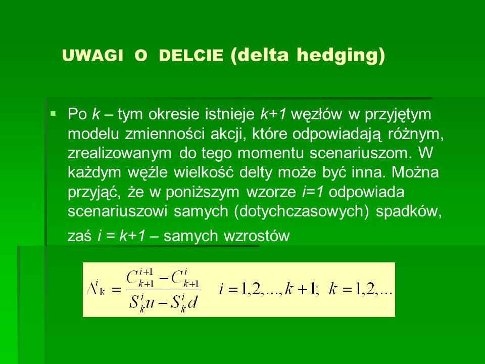 UWAGI O DELCIE (delta hedging)