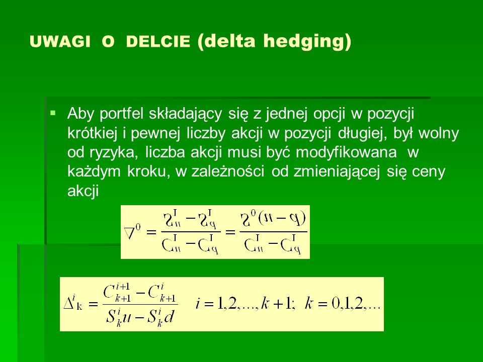 UWAGI O DELCIE (delta hedging)