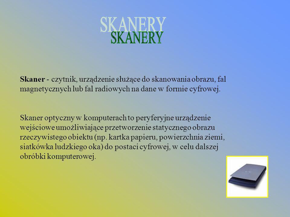 SKANERY Skaner - czytnik, urządzenie służące do skanowania obrazu, fal magnetycznych lub fal radiowych na dane w formie cyfrowej.
