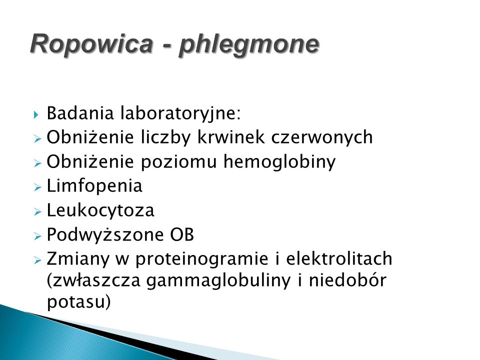 Ropowica - phlegmone Badania laboratoryjne: