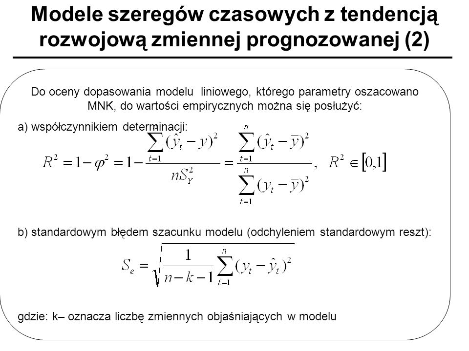 Modele szeregów czasowych z tendencją rozwojową zmiennej prognozowanej (2)