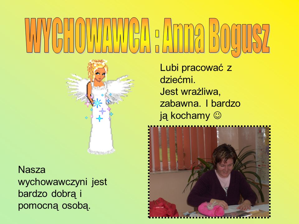 WYCHOWAWCA : Anna Bogusz