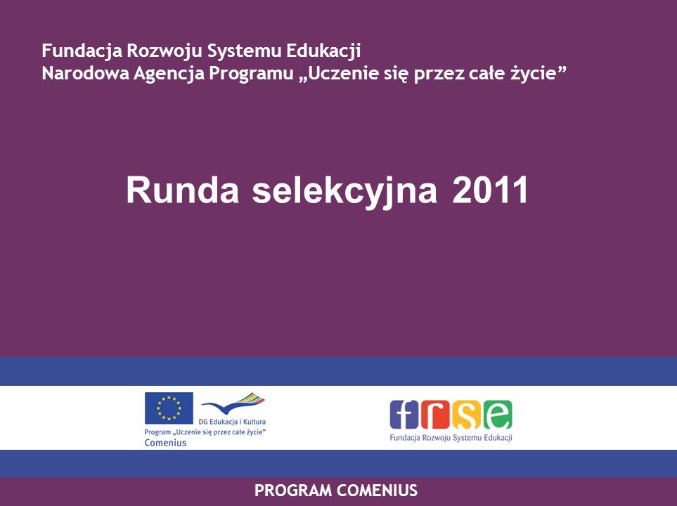 Runda selekcyjna 2011 Fundacja Rozwoju Systemu Edukacji