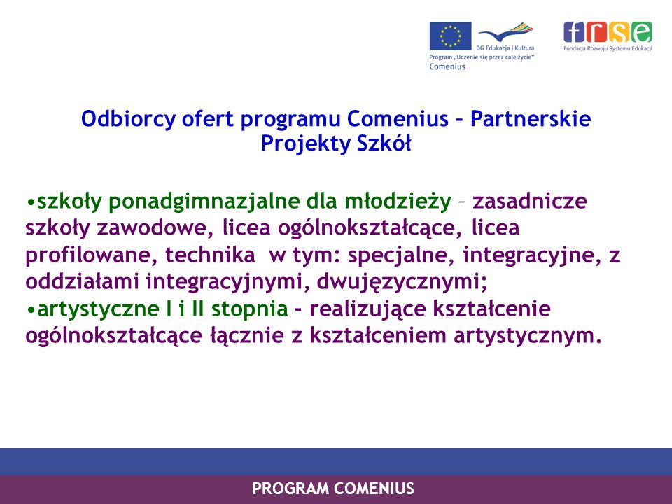Odbiorcy ofert programu Comenius – Partnerskie Projekty Szkół