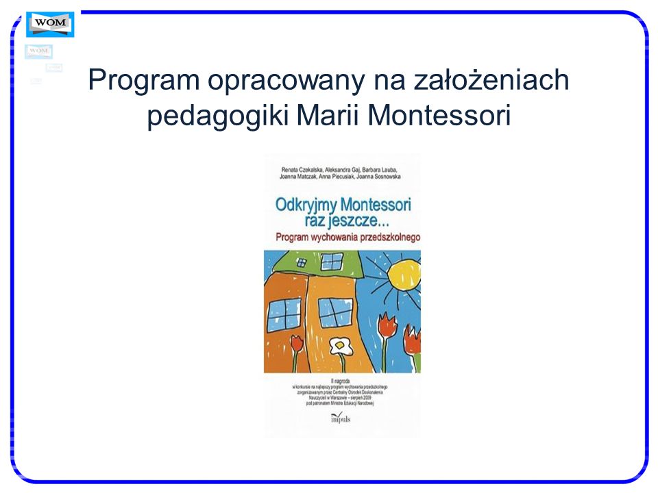 Program opracowany na założeniach pedagogiki Marii Montessori