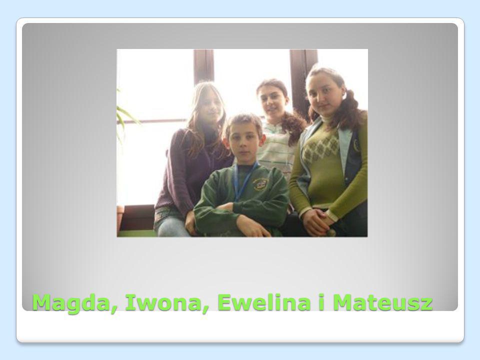 Magda, Iwona, Ewelina i Mateusz