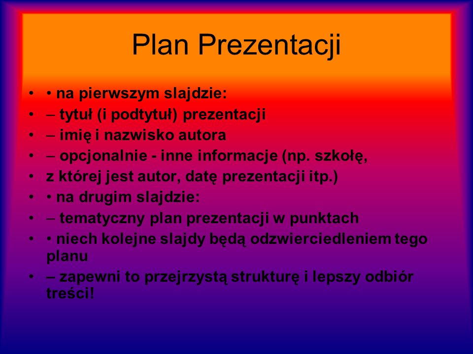 Plan Prezentacji • na pierwszym slajdzie: