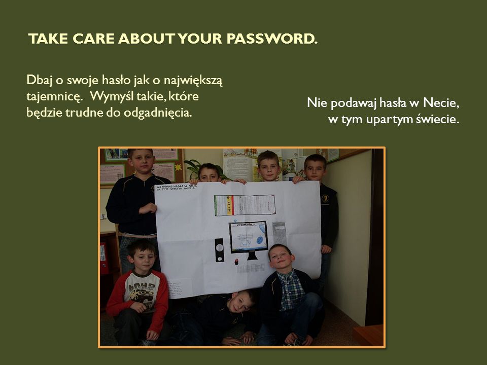 Take Care about your password.