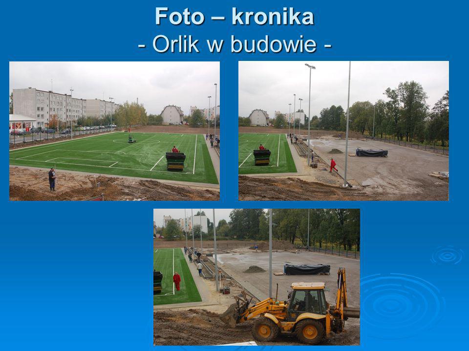 Foto – kronika - Orlik w budowie -