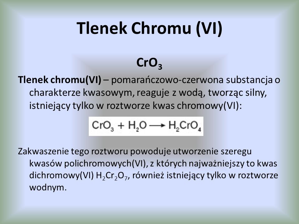 Tlenek Chromu (VI) CrO3.