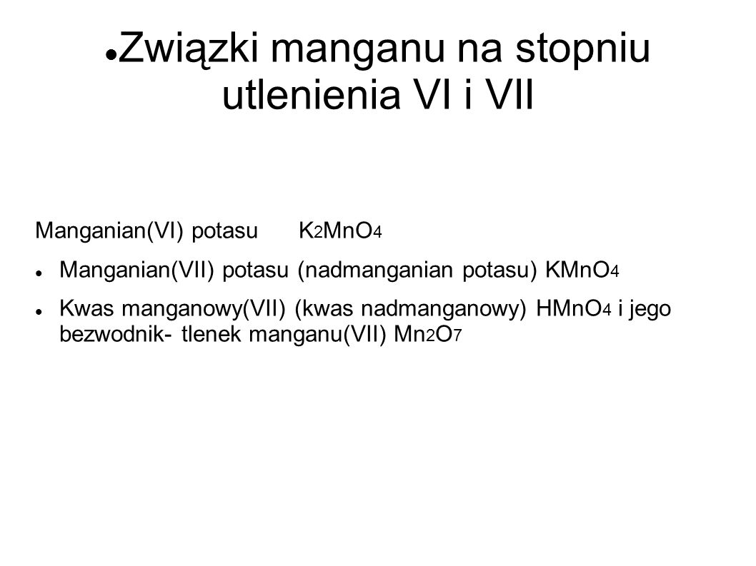 Związki manganu na stopniu utlenienia VI i VII