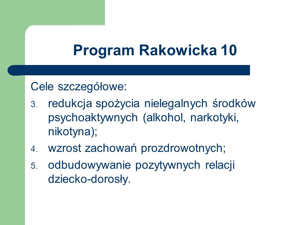 Program Rakowicka 10 Cele szczegółowe: