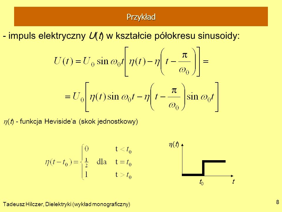 - impuls elektryczny U(t) w kształcie półokresu sinusoidy: