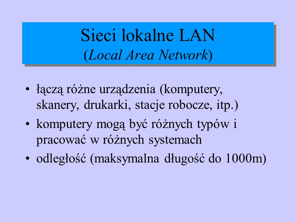 Sieci lokalne LAN (Local Area Network)