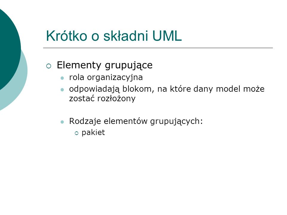 Krótko o składni UML Elementy grupujące rola organizacyjna