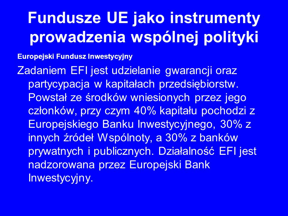 Fundusze UE jako instrumenty prowadzenia wspólnej polityki