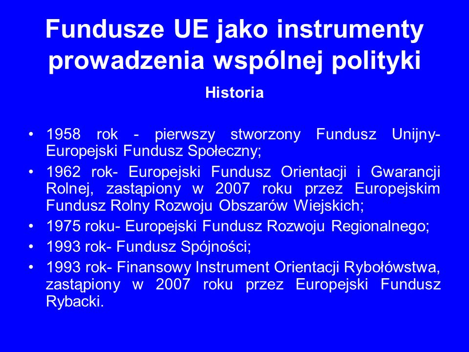 Fundusze UE jako instrumenty prowadzenia wspólnej polityki