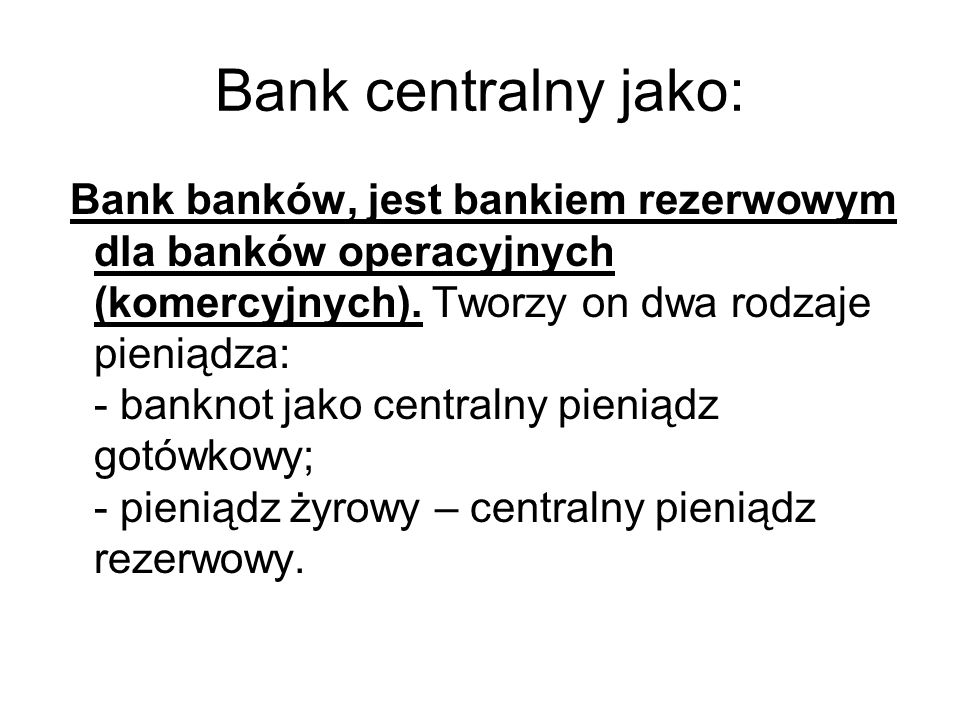 Bank centralny jako: