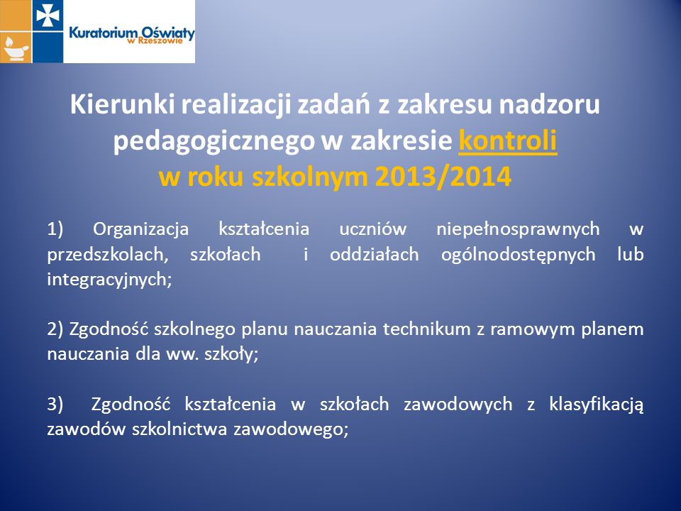 Kierunki realizacji zadań z zakresu nadzoru pedagogicznego w zakresie kontroli w roku szkolnym 2013/2014