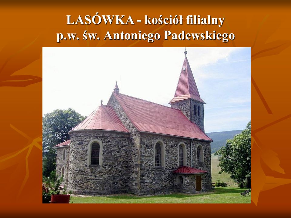 LASÓWKA - kościół filialny p.w. św. Antoniego Padewskiego