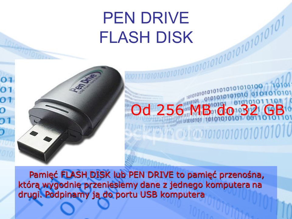 PEN DRIVE FLASH DISK Od 256 MB do 32 GB