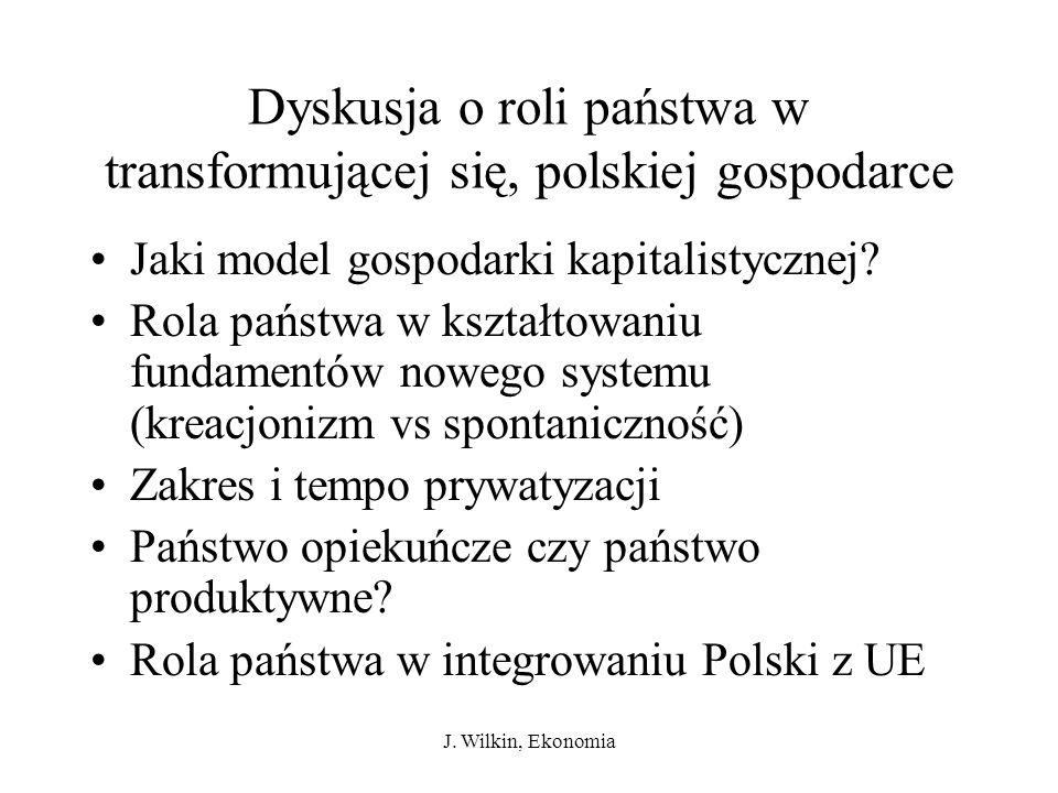 Dyskusja o roli państwa w transformującej się, polskiej gospodarce