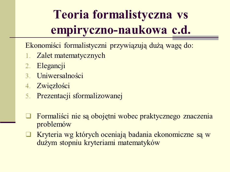 Teoria formalistyczna vs empiryczno-naukowa c.d.