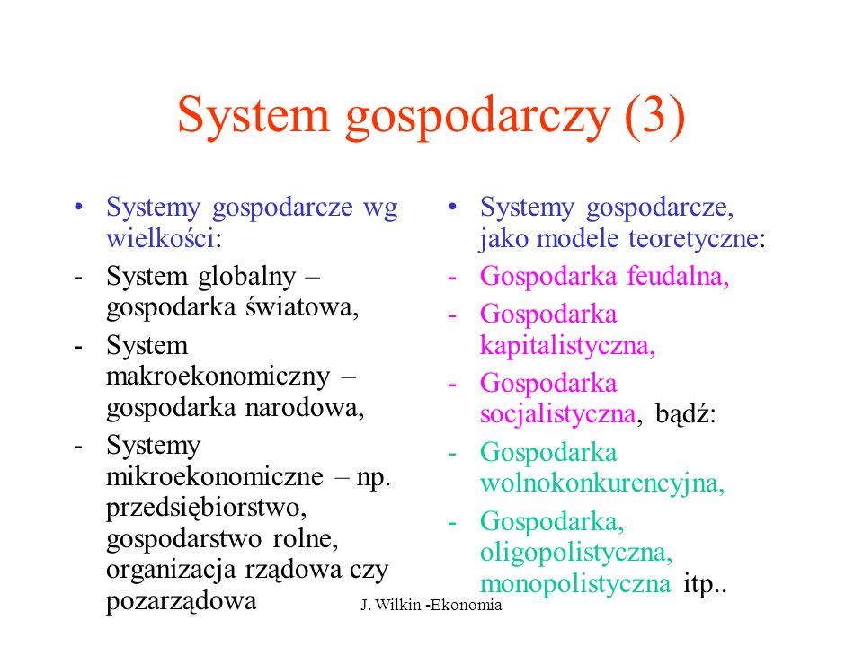 System gospodarczy (3) Systemy gospodarcze wg wielkości: