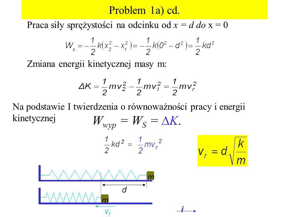 Wwyp = WS = K. Problem 1a) cd.