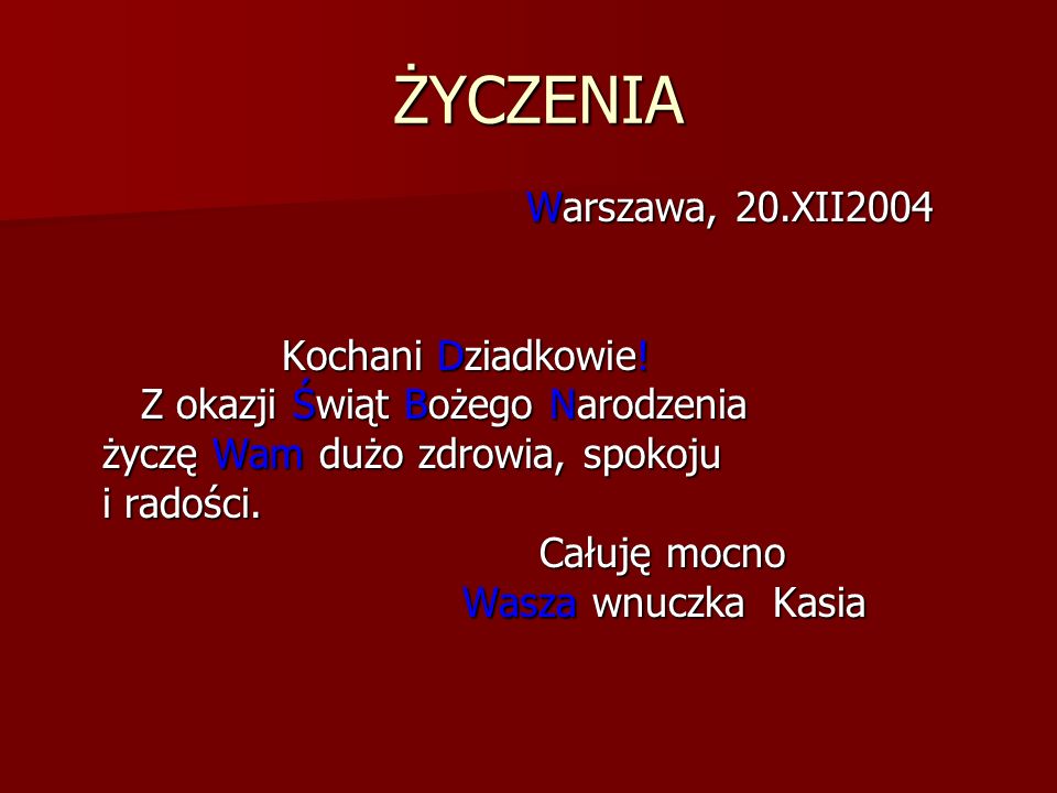ŻYCZENIA Warszawa, 20.XII2004 Kochani Dziadkowie!
