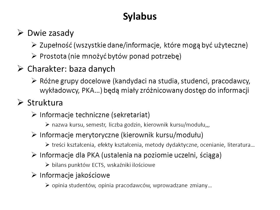 Sylabus Dwie zasady Charakter: baza danych Struktura