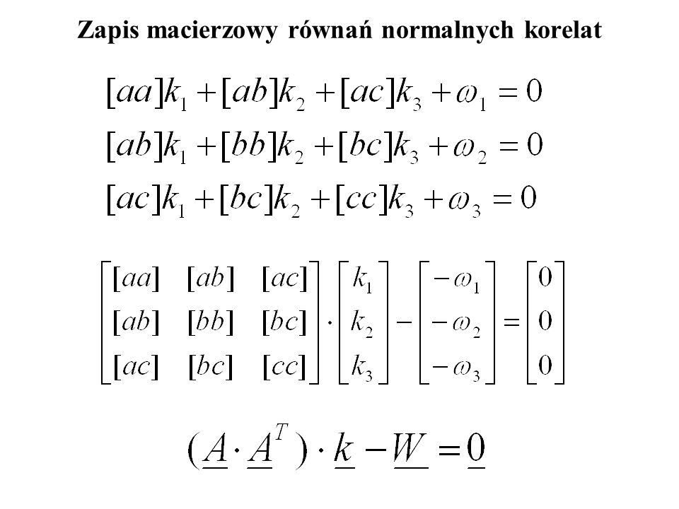 Zapis macierzowy równań normalnych korelat