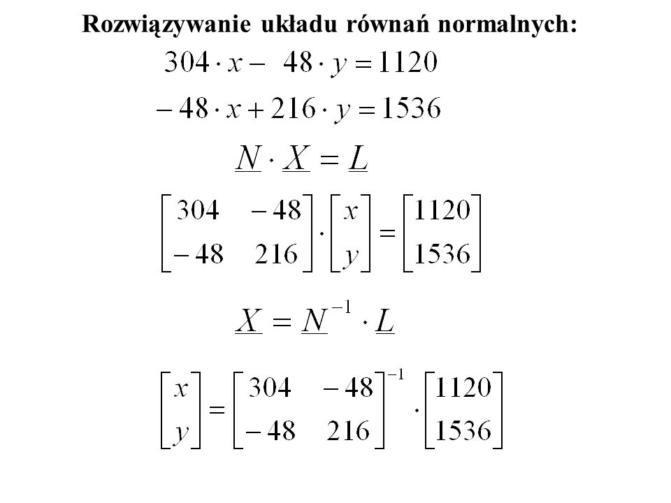Rozwiązywanie układu równań normalnych: