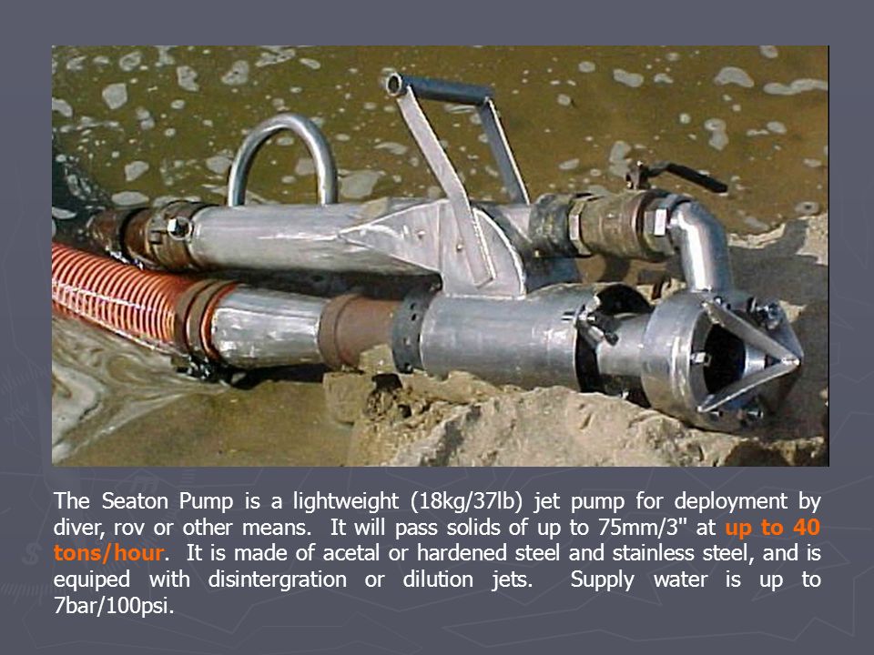 The Seaton Pump is a lightweight (18kg/37lb) jet pump for deployment by diver, rov or other means.
